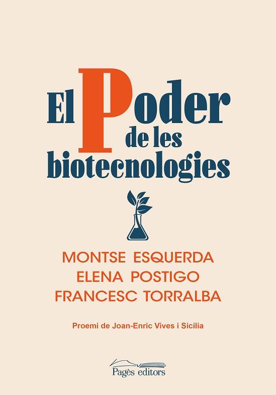 PODER DE LES BIOTECNOLOGIES, EL | 9788413033693 | ESQUERDA ARESTÉ, MONTSE/POSTIGO SOLANA, ELENA/TORRALBA ROSELLÓ, FRANCESC | Llibreria Huch - Llibreria online de Berga 