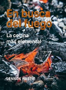 EN BUSCA DEL FUEGO | 9788494983207 | HASTIE, LENNOX | Llibreria Huch - Llibreria online de Berga 