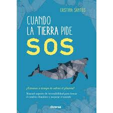 CUANDO LA TIERRA PIDE SOS | 9788418087066 | SANTOS, CRISTINA | Llibreria Huch - Llibreria online de Berga 