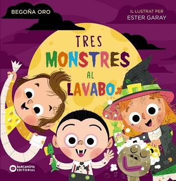 TRES MONSTRES AL LAVABO | 9788448954000 | ORO, BEGOÑA | Llibreria Huch - Llibreria online de Berga 