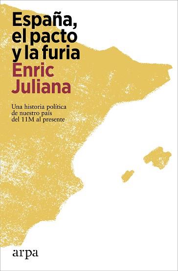 ESPAÑA, EL PACTO Y LA FURIA | 9788419558527 | JULIANA, ENRIC | Llibreria Huch - Llibreria online de Berga 