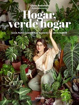 HOGAR, VERDE HOGAR | 9788418820748 | CLARA REDONDO (@PLANTITISCRONICA) | Llibreria Huch - Llibreria online de Berga 