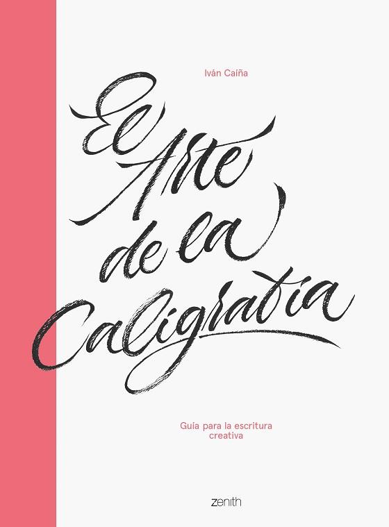 ARTE DE LA CALIGRAFÍA, EL | 9788408216063 | CAÍÑA, IVÁN | Llibreria Huch - Llibreria online de Berga 