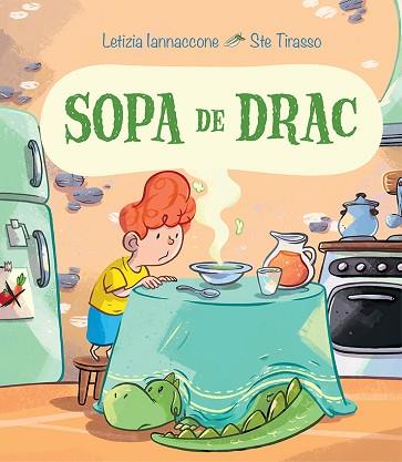 SOPA DE DRAC | 9788491454427 | IANNACCONE, LETIZIA | Llibreria Huch - Llibreria online de Berga 