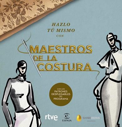 HAZLO TÚ MISMO CON MAESTROS DE LA COSTURA | 9788467060904 | SHINE/RTVE | Llibreria Huch - Llibreria online de Berga 