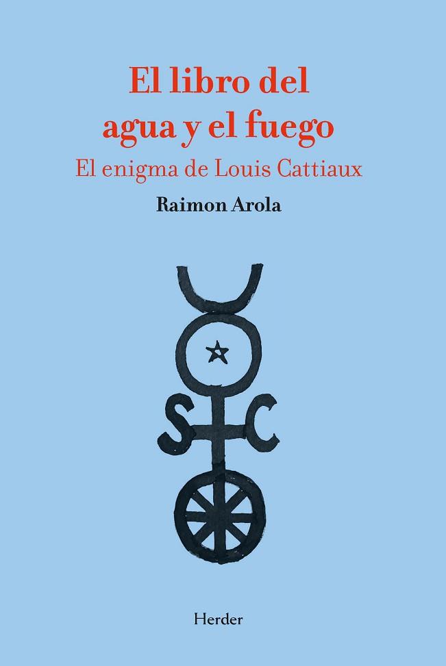 LIBRO DEL AGUA Y EL FUEGO, EL | 9788425449475 | AROLA, RAIMON | Llibreria Huch - Llibreria online de Berga 