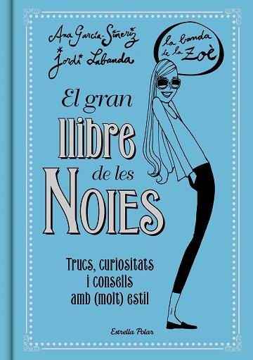 GRAN LLIBRE DE LES NOIES, EL | 9788416519149 | GARCIA-SIÑERIZ, ANA/LABANDA, JORDI | Llibreria Huch - Llibreria online de Berga 