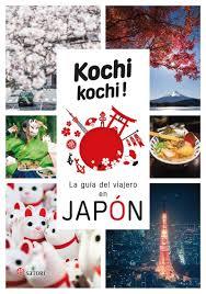 KOCHI KOCHI LA GUIA DEL VIAJERO EN JAPON | 9788417419189 | Llibreria Huch - Llibreria online de Berga 