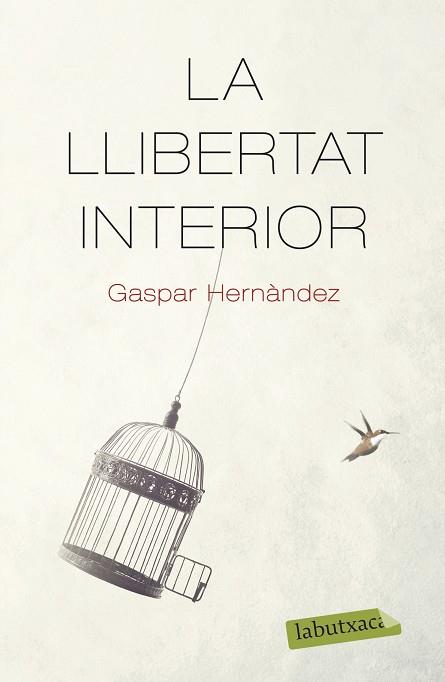 LLIBERTAT INTERIOR, LA | 9788418572159 | HERNÀNDEZ, GASPAR | Llibreria Huch - Llibreria online de Berga 
