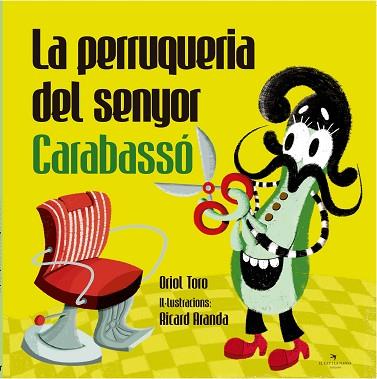 PERRUQUERIA DEL SENYOR CARABASSO, LA | 9788417000356 | MOLIST, PEP (1965-) [VER TITULOS] | Llibreria Huch - Llibreria online de Berga 