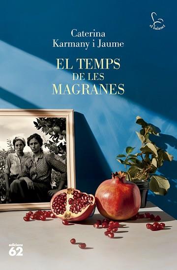 TEMPS DE LES MAGRANES, EL | 9788429781694 | KARMANY JAUME, CATERINA | Llibreria Huch - Llibreria online de Berga 