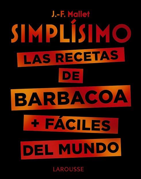 SIMPLÍSIMO. LAS RECETAS DE BARBACOA + FÁCILES DEL MUNDO | 9788417720094 | MALLET, JEAN-FRANÇOIS | Llibreria Huch - Llibreria online de Berga 