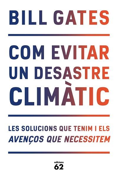 COM EVITAR UN DESASTRE CLIMÀTIC | 9788429779240 | GATES, BILL | Llibreria Huch - Llibreria online de Berga 