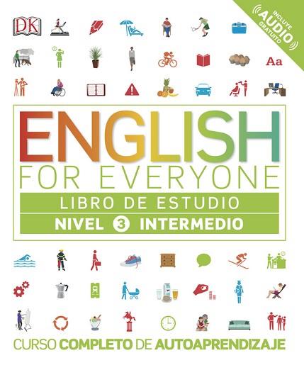 ENGLISH FOR EVERYONE - LIBRO DE ESTUDIO (NIVEL 3 INTERMEDIO) | 9780241281680 | DK | Llibreria Huch - Llibreria online de Berga 