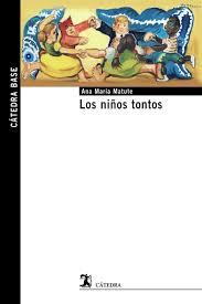 NIÑOS TONTOS, LOS | 9788437635712 | MATUTE, ANA MARIA | Llibreria Huch - Llibreria online de Berga 