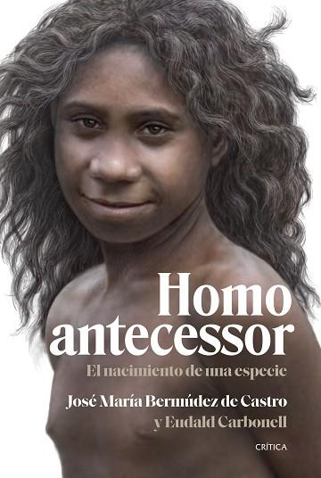 HOMO ANTECESSOR | 9788491995791 | BERMÚDEZ DE CASTRO, JOSÉ MARÍA/CARBONELL, EUDALD | Llibreria Huch - Llibreria online de Berga 