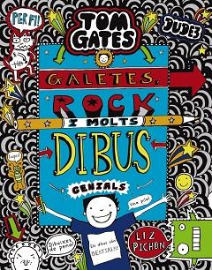 TOM GATES: GALETES, ROCK  I MOLTS DIBUS GENIALS | 9788499069869 | PICHON, LIZ | Llibreria Huch - Llibreria online de Berga 