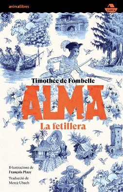 ALMA. LA FETILLERA | 9788419659361 | TIMOTHÉE | Llibreria Huch - Llibreria online de Berga 