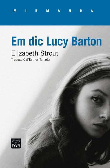 EM DIC LUCY BARTON | 9788415835844 | STROUT, ELIZABETH (1957?-) [VER TITULOS] | Llibreria Huch - Llibreria online de Berga 