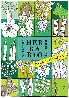 HERBARIO PARA COLOREAR | 9788494990137 | BARMAN, ADRIANNE | Llibreria Huch - Llibreria online de Berga 