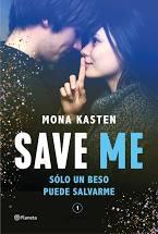 SAVE ME (SERIE SAVE 1) | 9788408236924 | KASTEN, MONA | Llibreria Huch - Llibreria online de Berga 