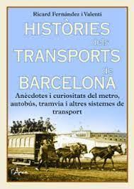 HISTORIES DELS TRANSPORTS DE BARCELONA | 9788412727210 | Llibreria Huch - Llibreria online de Berga 