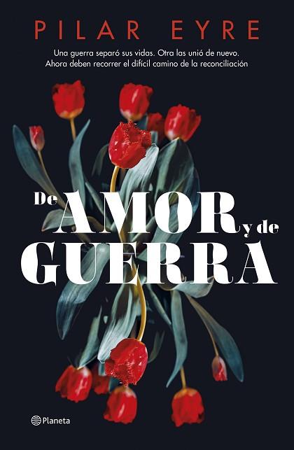 DE AMOR Y DE GUERRA | 9788408276685 | EYRE, PILAR | Llibreria Huch - Llibreria online de Berga 