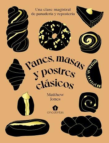 PANES, MASAS Y POSTRES CLÁSICOS | 9788419043047 | JONES, MATTHEW | Llibreria Huch - Llibreria online de Berga 