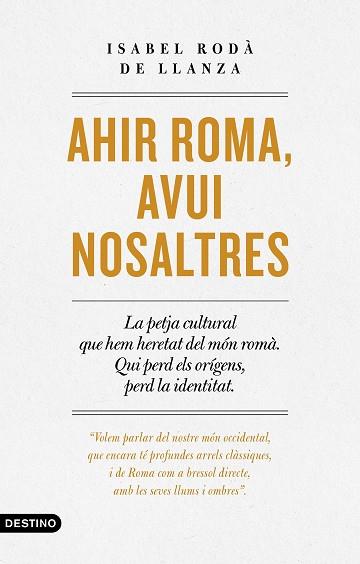 AHIR ROMA, AVUI NOSALTRES | 9788497103268 | RODA DE LLANZA, ISABEL | Llibreria Huch - Llibreria online de Berga 