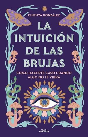 INTUICIÓN DE LAS BRUJAS, LA | 9788419507389 | GONZÁLEZ, CINTHYA | Llibreria Huch - Llibreria online de Berga 