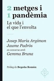 2 METGES I 1 PANDEMIA | 9788415315964 | PADR¢S, JAUME I ARGIMON, JOSEP MARIA | Llibreria Huch - Llibreria online de Berga 