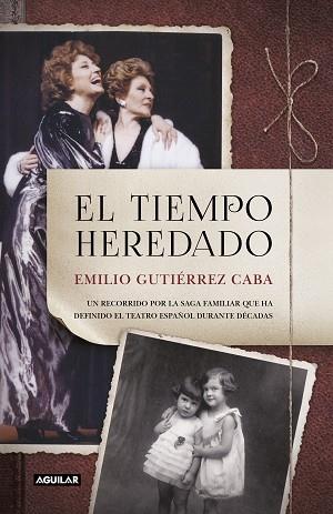 TIEMPO HEREDADO, EL | 9788403518735 | GUTIÉRREZ CABA, EMILIO | Llibreria Huch - Llibreria online de Berga 