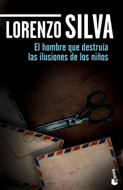 HOMBRE QUE DESTRUIA LAS ILUSIONES DE LOS NIÑOS, EL | 9788408139737 | SILVA, LORENZO | Llibreria Huch - Llibreria online de Berga 