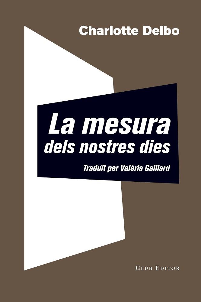 MESURA DELS NOSTRES DIES, LA | 9788473292344 | DELBO, CHARLOTTE | Llibreria Huch - Llibreria online de Berga 