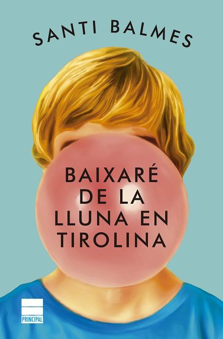 BAIXARE DE LA LLUNA EN TIROLINA | 9788418216336 | BALMES, SANTI | Llibreria Huch - Llibreria online de Berga 