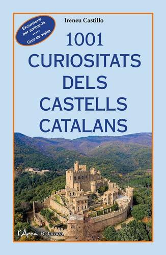 1001 CURIOSITATS DELS CASTELLS CATALANS | 9788412589795 | CASTILLO, IRENEU | Llibreria Huch - Llibreria online de Berga 