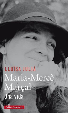 MARIA MERCE MARÇAL. UNA VIDA | 9788416734207 | JULIA, LLUISA | Llibreria Huch - Llibreria online de Berga 