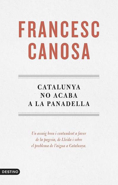CATALUNYA NO ACABA A LA PANADELLA | 9788419734068 | CANOSA FARRAN, FRANCESC | Llibreria Huch - Llibreria online de Berga 