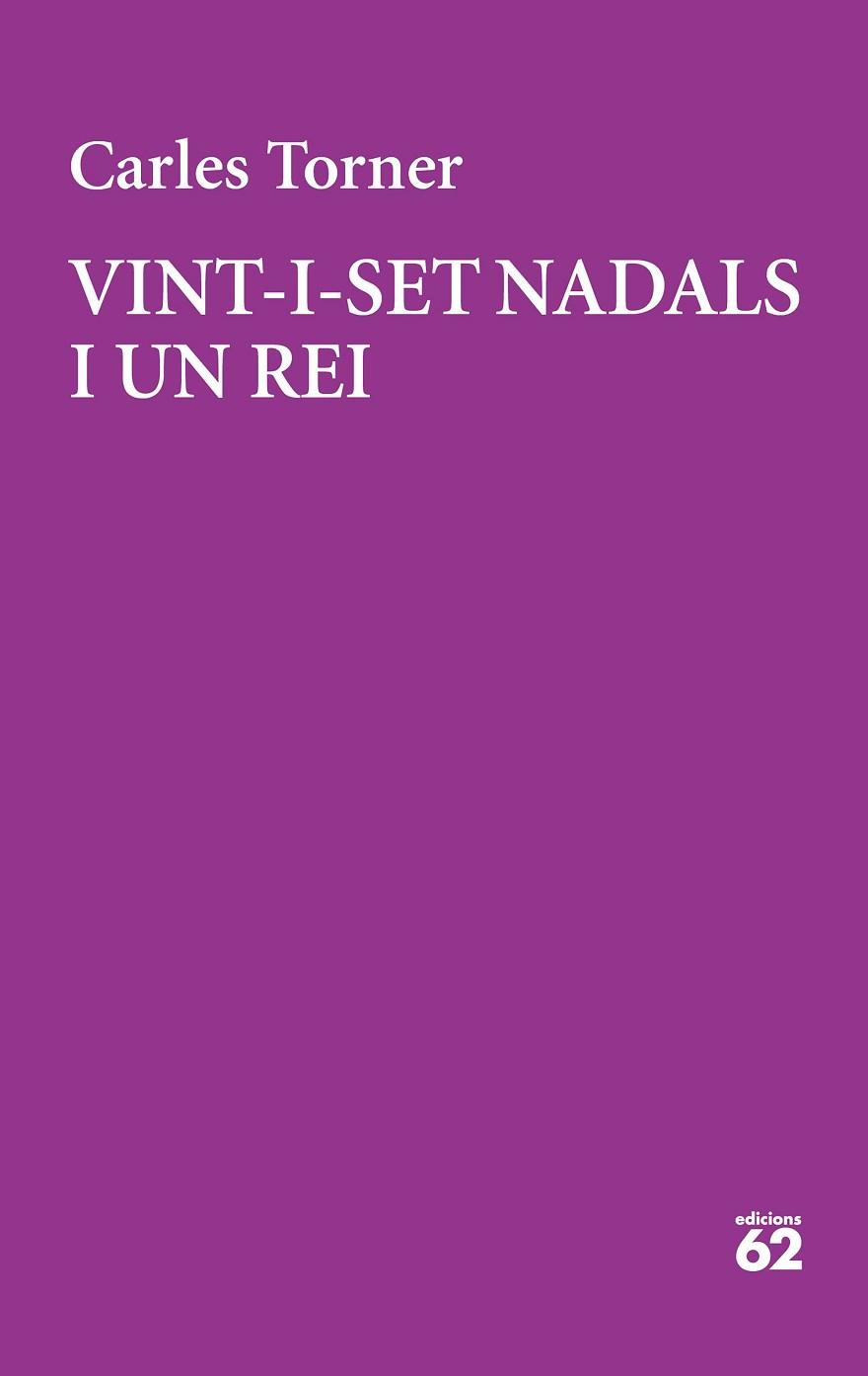 VINT-I-SET NADALS I UN REI | 9788429777949 | TORNER, CARLES | Llibreria Huch - Llibreria online de Berga 