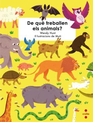 DE QUÈ TREBALLEN ELS ANIMALS? | 9788466143455 | HUNT, WENDY | Llibreria Huch - Llibreria online de Berga 