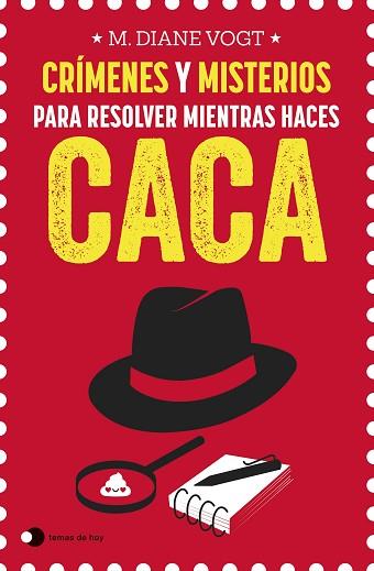 CRÍMENES Y MISTERIOS PARA RESOLVER MIENTRAS HACES CACA | 9788499989969 | VOGT, M. DIANE | Llibreria Huch - Llibreria online de Berga 