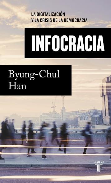 INFOCRACIA | 9788430624898 | HAN, BYUNG-CHUL | Llibreria Huch - Llibreria online de Berga 