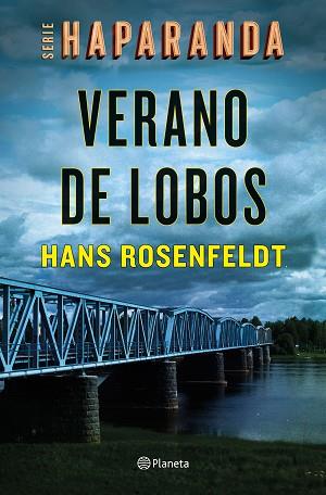 VERANO DE LOBOS (SERIE HAPARANDA 1) | 9788408242161 | ROSENFELDT, HANS | Llibreria Huch - Llibreria online de Berga 