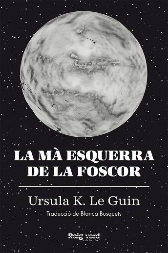 MA ESQUERRA DE LA FOSCOR, LA | 9788417925048 | K. LE GUIN, URSULA | Llibreria Huch - Llibreria online de Berga 