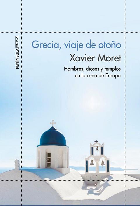 GRECIA, VIAJE DE OTOÑO | 9788499424910 | MORET, XAVIER | Llibreria Huch - Llibreria online de Berga 
