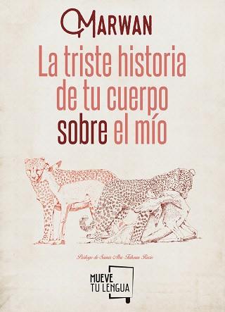 TRISTE HISTORIA DE TU CUERPO SOBRE EL MIO, LA | 9788494567605 | MARWAN (1979-) [VER TITULOS] | Llibreria Huch - Llibreria online de Berga 