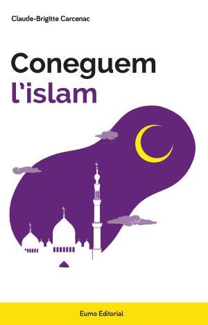 CONEGUEM L'ISLAM | 9788497666213 | CARCENAC, CLAUDE-BRIGITTE | Llibreria Huch - Llibreria online de Berga 
