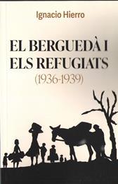 BERGUEDA I ELS REFUGIATS, EL | 9788419538536 | HIERRO, IGNASIO | Llibreria Huch - Llibreria online de Berga 