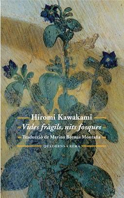 VIDES FRAGILS NITS FOSQUES | 9788477275671 | KAWAKAMI, HIROMI (1948-) [VER TITULOS] | Llibreria Huch - Llibreria online de Berga 