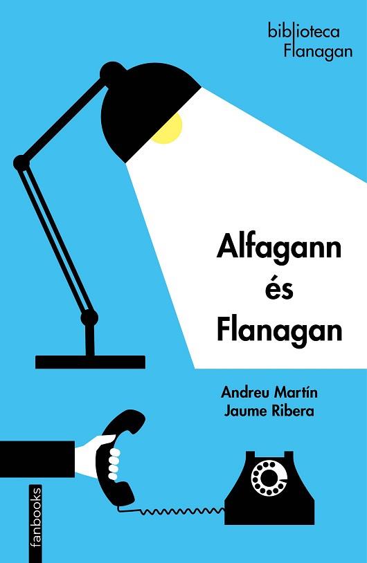 ALFAGANN ÉS FLANAGAN | 9788418327049 | MARTÍN, ANDREU / RIBERA, JAUME | Llibreria Huch - Llibreria online de Berga 